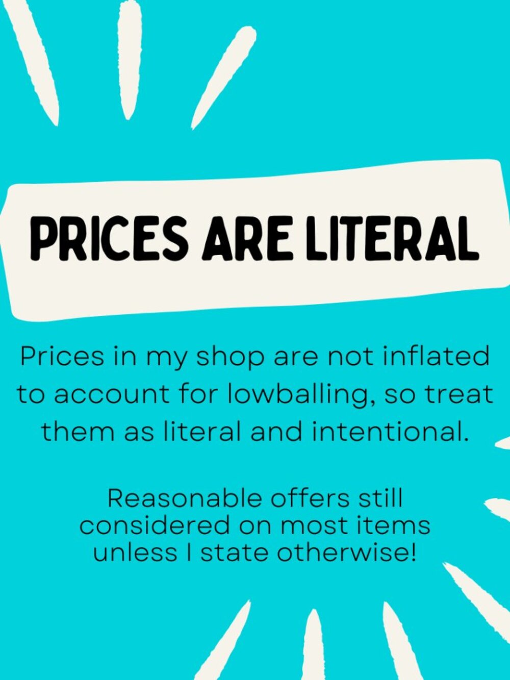 Listing Prices Are Literal, Not Inflated for Lowballers - Shop With Confidence!